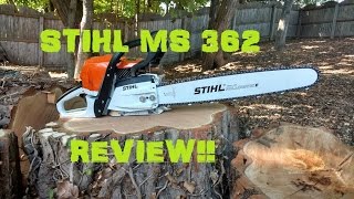 STIHL MS 362 CHAINSAW REVIEW [upl. by Jourdan]