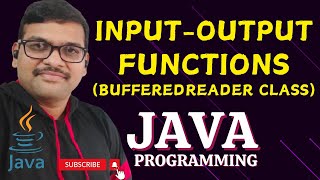 INPUTOUTPUT FUNCTIONS BufferedReader CLASS  JAVA PROGRAMMING [upl. by Hildegarde435]