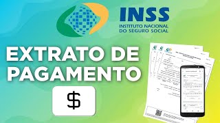 ENTENDA O EXTRATO DE PAGAMENTO DO INSS [upl. by Aiuoqes]