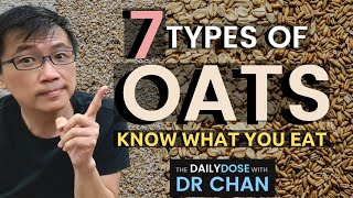 7 Types of Oats  Dr Chan Explains Differences in Glycemic Index Nutritional Profile [upl. by Johnnie595]