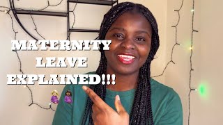 MATERNITY LEAVE EXPLAINED [upl. by Selry]