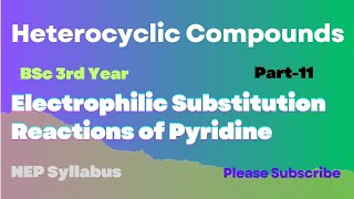 Electrophilic Substitution Reactions of Pyridine I Heterocyclic Compounds I Part 11 [upl. by Astra]