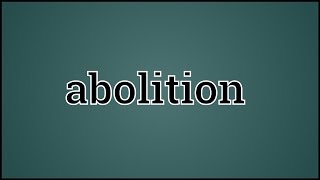 What Abolition Means [upl. by Scuram]