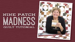 Make a 9 Patch Madness Quilt with Jenny [upl. by Rodmann632]