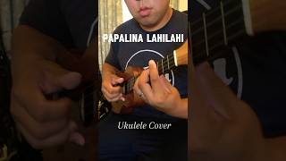 Papalina Lahilahi Ukulele Cover shorts ukulele hawaii ウクレレ [upl. by Estis644]