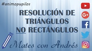 Trigonometría  Resolución de triángulos NO rectángulos 01 [upl. by Sulamith]