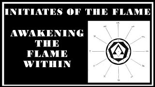 Esoterica Awakening and Directing the Becoming The Initiates of the Flame [upl. by Tehcac]