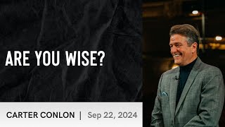 Are you Wise  Carter Conlon  9222024 [upl. by Montagna]