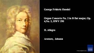 George Frideric Handel Organ Concerto No 2 in B flat major Op 4 No 2 HWV 290 II Allegro [upl. by Inaniel820]