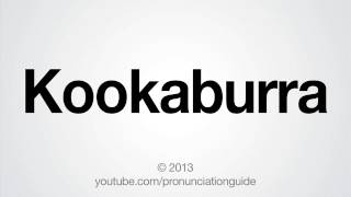 How to Pronounce Kookaburra [upl. by Grim]