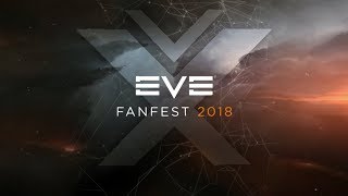 EVE Fanfest 2018 – Recap [upl. by Woolcott]