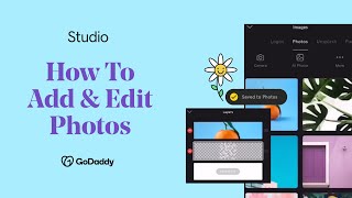 How to Add amp Edit Photos  GoDaddy Studio [upl. by Friend]