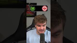 Mein TIPP für WOLFSBURG vs FRANKFURT😱🔥  3 Spieltag  1 Bundesliga  fußball bundesliga tipp [upl. by Annerahs]