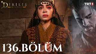 Diriliş Ertuğrul 136 Bölüm [upl. by Lashoh835]