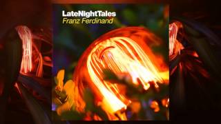 Zapp  More Bounce To The Ounce Late Night Tales Franz Ferdinand [upl. by Ateikan]