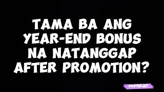 TAMA BA ANG YEAREND BONUS NA NATANGGAP AFTER PROMOTION [upl. by Noll]