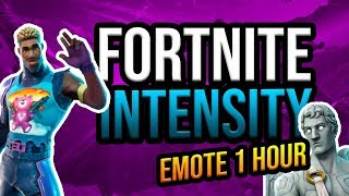 FORTNITE INTENSITY EMOTE 1 HOUR [upl. by Yentruocal19]