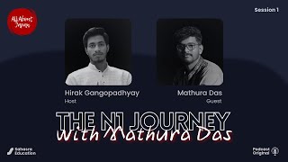 The N1 Journey with Mathura Das  Hirak Gangopadhyay  All About Japan  E1 [upl. by Magen]