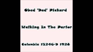 Obed Pickard  Walking In The Parlor [upl. by Elfrida]