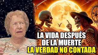 La verdad sobre la vida después de la muerte te impactará ✨ Dolores Cannon [upl. by Negyam]