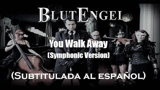 Blutengel  You Walk Away Symphonic Version Subtitulada al español [upl. by Phylys]