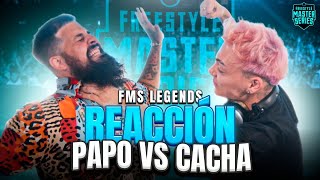 LA BATALLA QUE REVIVIÓ EL FREESTYLE  REACCIÓN con CACHA a PAPO VS CACHA  FMSLEGENDS FMSARGENTINA [upl. by Asyar]