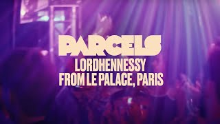 Parcels  LordHennessy Live from Le Palace Paris [upl. by Reibaj379]