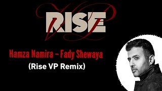 Hamza Namira  Fady Shewaya Rise VP Remix  حمزة نمرة  فاضي شوية ريمكس [upl. by Nunnery743]