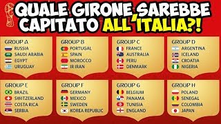 SORTEGGI RUSSIA 2018 quale girone sarebbe capitato allITALIA [upl. by Omidyar]