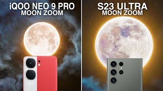 iQOO Neo 9 Pro Vs Samsung Galaxy S23 Ultra Hands On Moon Zoom Test [upl. by Rafaj]