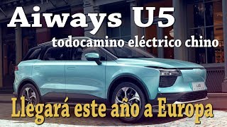 Aiways U5 todocamino eléctrico chino llegará este año a Europa [upl. by Solim589]