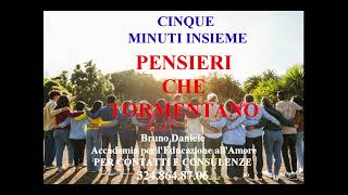 PENSIERI CHE TORMENTANO cinque minuti insieme [upl. by Nwadrebma]