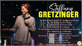 Powerful Worship Songs Of Steffany Gretzinger Collection 2022 🎹The Best Songs Of Steffany Gretzinger [upl. by Anayia705]