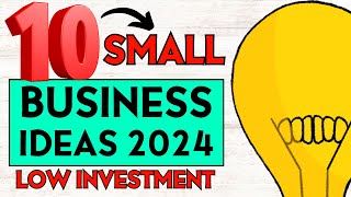 10 Small Business Ideas to Start a Business with Low Investment in 2024 [upl. by Aetnahc466]