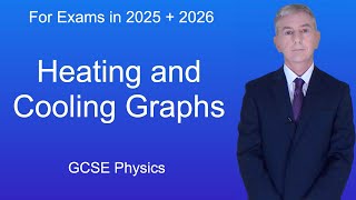 GCSE Physics Revision quotHeating and Cooling Graphsquot [upl. by Aniar]