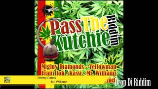 Pass The Kutchie Riddim Mix Full Mighty Diamonds Mr WIlliamz Yellow Man Franz x Drop Di Riddim [upl. by Ecineg404]