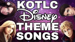 KOTLC Disney Character Theme Songs  Mak and Chyss [upl. by Notsnhoj]