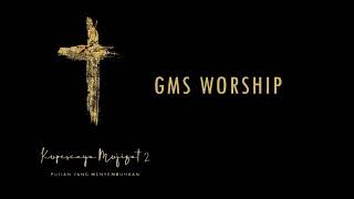 GMS Worship  Kupercaya Mujizat 2 Album [upl. by Anelahs]