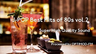 80s JPOP Best  80年代 JPOP名曲集 vol2【高音質】 [upl. by Pomeroy]