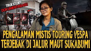 SEMUA BERAWAL DARI PENDOPO ITU KISAH MISTIS SAAT TOURING TERSESAT 2 HARI DIJALUR MAUT SUKABUMI [upl. by Bolitho]