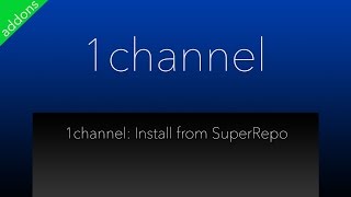 1Channel Fix  Install From SuperRepo [upl. by Aisha404]