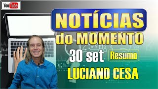 30 set NOTÍCIAS do MOMENTO LUCIANO CESA Compartilhem [upl. by Siloa]