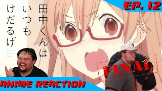 Anime Reaction Tanakakun wa Itsumo Kedaruge Ep 12 FINAL [upl. by Smallman]