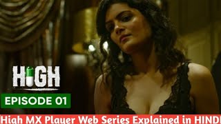 HIGH  WEB SERIES REVIEW  MX PLAYER ORIGINAL  EXPLAINED IN HINDI  2020 [upl. by Sedlik175]