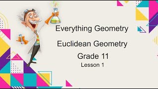 Euclidean Geometry Grade 11 Lesson 1 [upl. by Yenwat105]