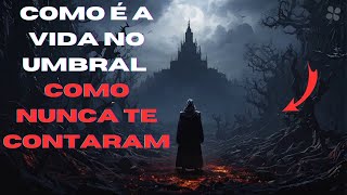 DESCOBRINDO COMO É A VIDA NO UMBRAL  ALMAS PERDIDAS [upl. by Dachi]