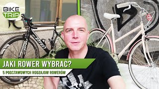 Jaki rower wybrać 5 podstawowych rodzajów rowerów [upl. by Terzas962]