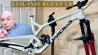 Evil Insurgent LB First MTB build ever 2021  Part 1 [upl. by Annohsat]