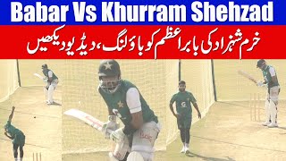 Babar Azam Batting Practice vs Khurram Shehzad Bowling In Nets [upl. by Nylra]