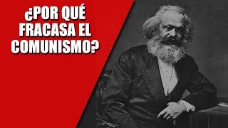 ¿Por qué FRACASA el COMUNISMO [upl. by Sabella116]